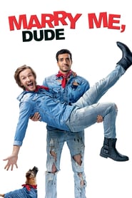 Marry Me, Dude (2018) แต่งก่อนไม่รอแล้วนะฮ้า Marry Me, Dude (2018) แต่งก่อนไม่รอแล้วนะฮ้า